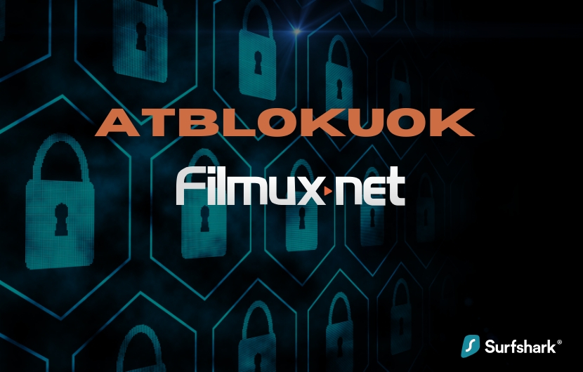 Kaip atblokuoti Filmux / filmux / filmux.org IP / filmux.net