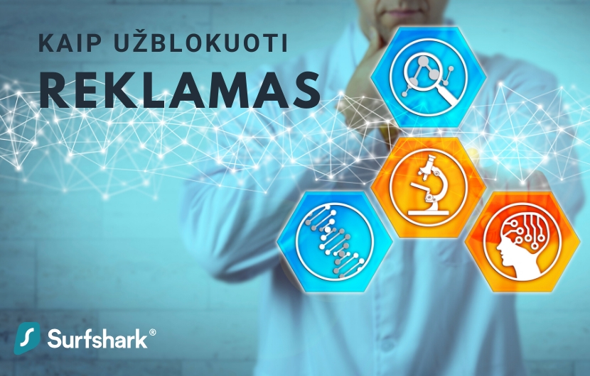 Reklamų blokavimas: efektyvus reklamų blokavimas internetiniuose puslapiuose